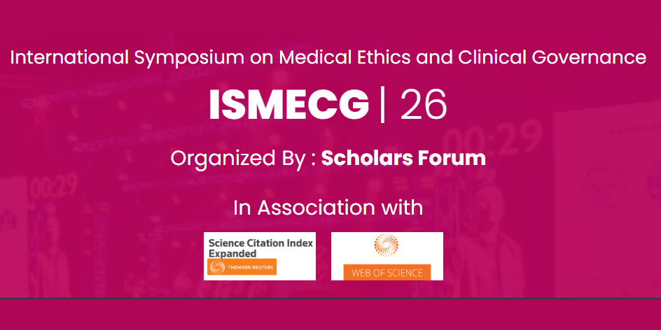 International Symposium on Medical Ethics and Clinical Governance (ISMECG-26)