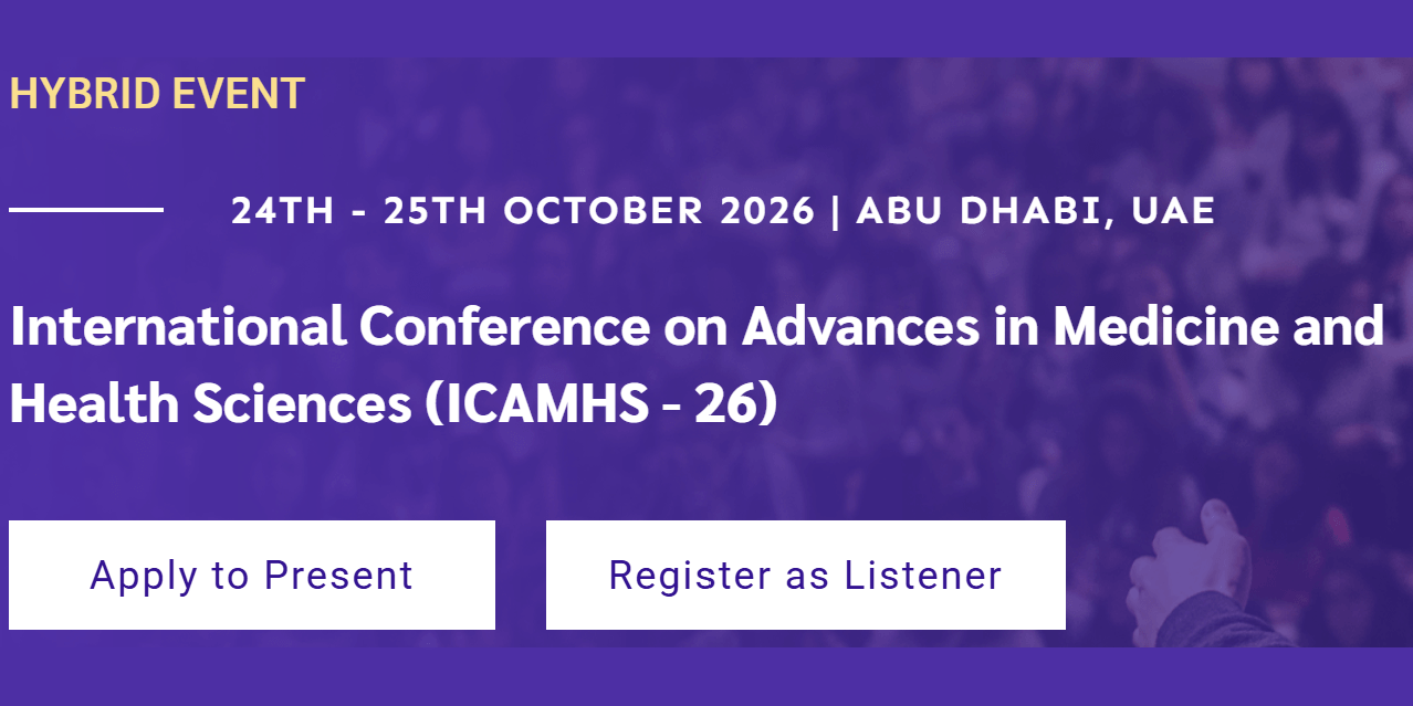 International Conference on Advances in Medicine and Health Sciences (ICAMHS - 26)