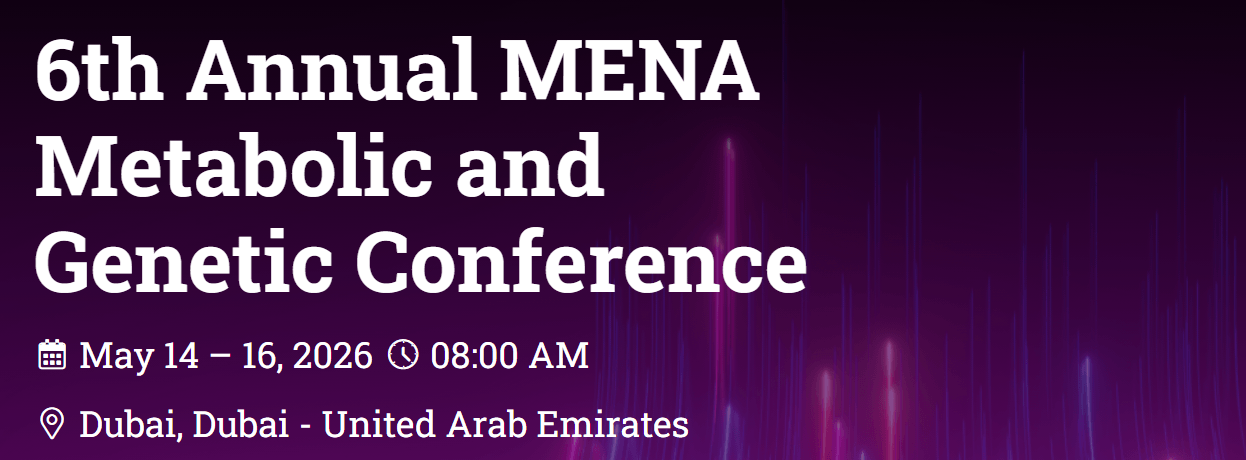 6th Annual MENA Metabolic & Genetic Conference (MGC2026)