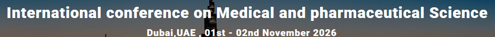 International Conference on Medical and Pharmaceutical Science (ICMPS 2026)