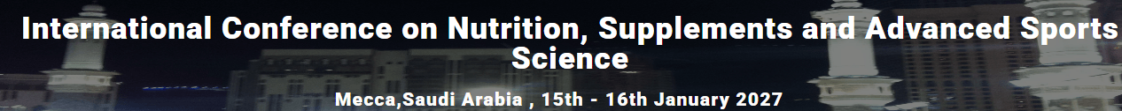 International Conference on Nutrition, Supplements and Advanced Sports Science (ICNSASS - 2027)