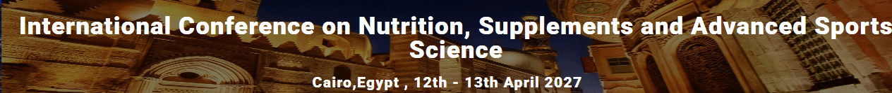 International Conference on Nutrition, Supplements and Advanced Sports Science (ICNSASS - 2027)