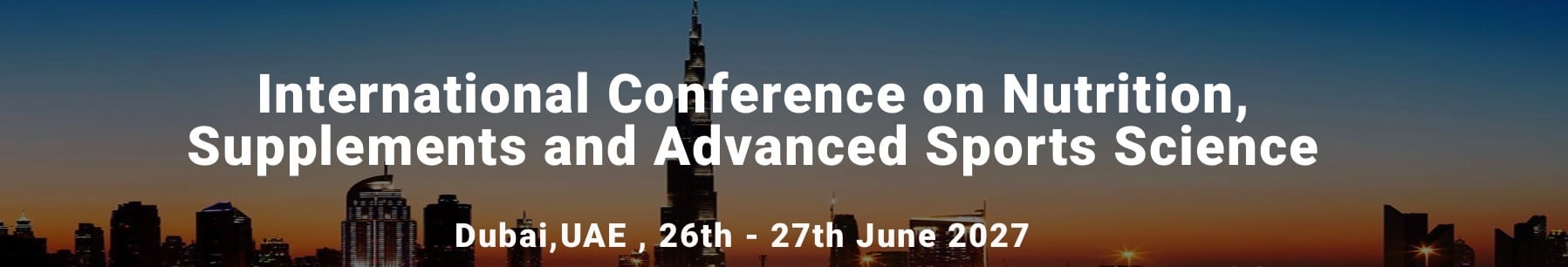 International Conference on Nutrition, Supplements and Advanced Sports Science - 2027 (ICNSASS)