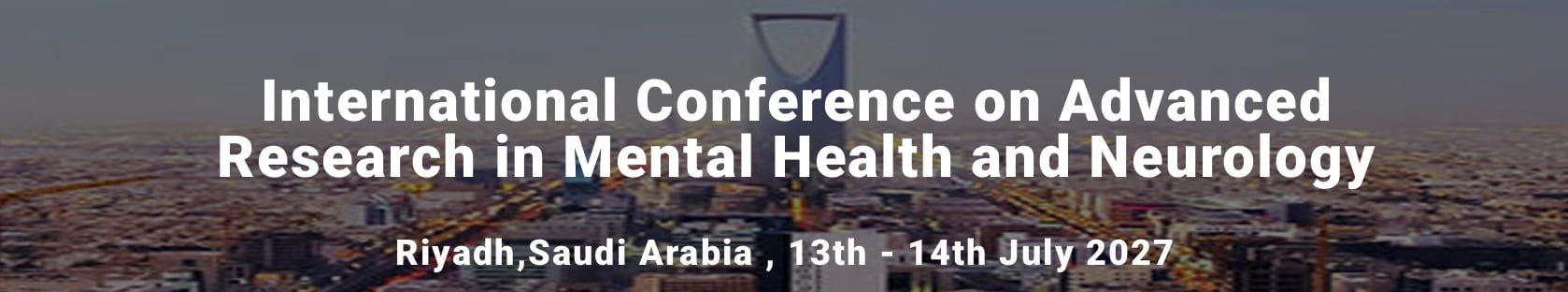 International Conference on Advanced Research in Mental Health and Neurology (ICARMHN - 2027)