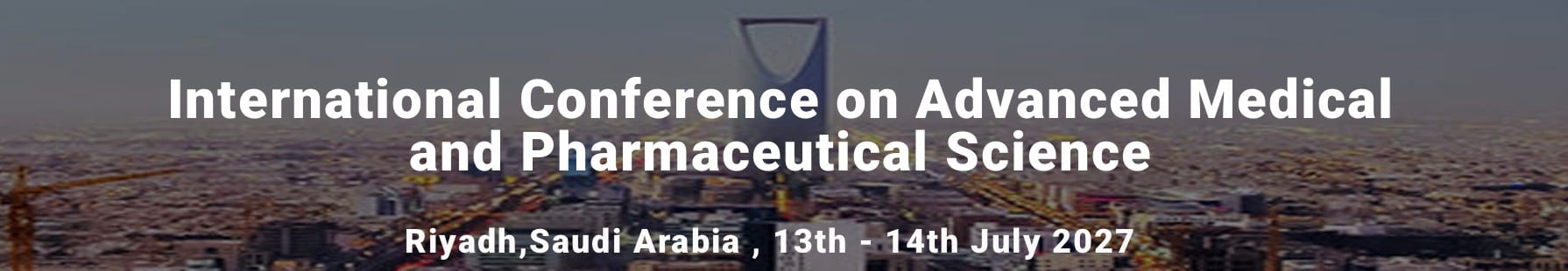 International Conference on Advanced Medical and Pharmaceutical Science (ICAMPS - 2027)