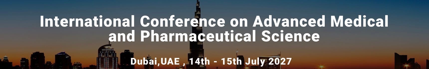 International Conference on Advanced Medical and Pharmaceutical Science (ICAMPS - 2027)