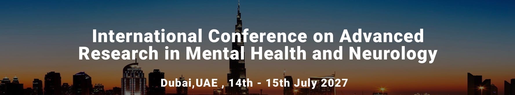 International Conference on Advanced Research in Mental Health and Neurology (ICARMHN - 2027)