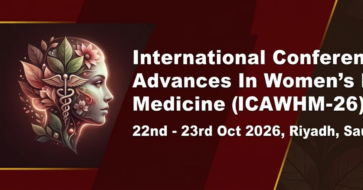 International Conference On Advances In Women’s Health And Medicine (ICAWHM-26)