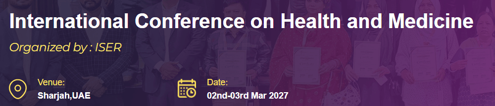 International Conference on Health and Medicine (ICHM - 2027)