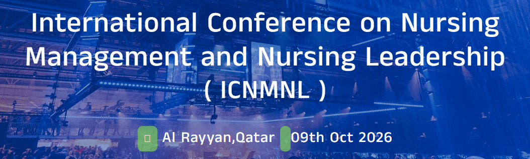 International Conference on Nursing Management and Nursing Leadership (ICNMNL - 2026)