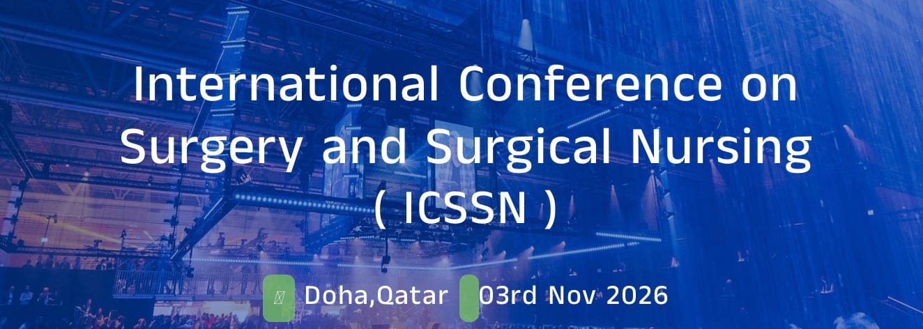 International Conference on Surgery and Surgical Nursing (ICSSN - 2026)