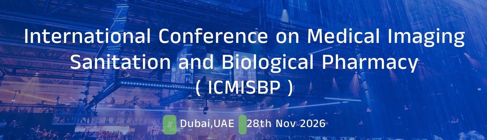 International Conference on Medical Imaging Sanitation and Biological Pharmacy (ICMISBP - 2026)