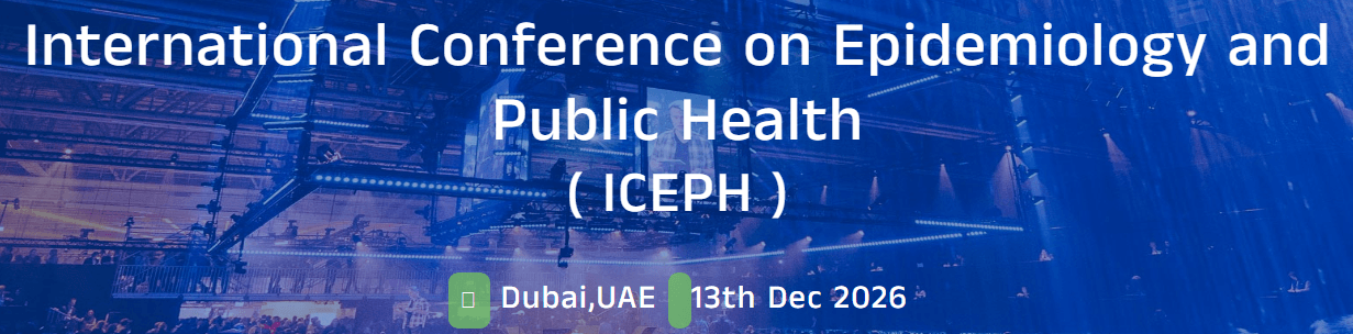 International Conference on Epidemiology and Public Health (ICEPH - 2026)