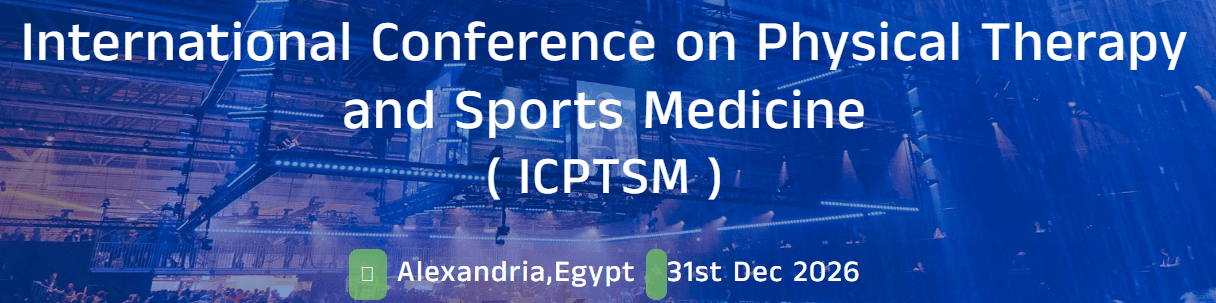 International Conference on Physical Therapy and Sports Medicine (ICPTSM - 2026)