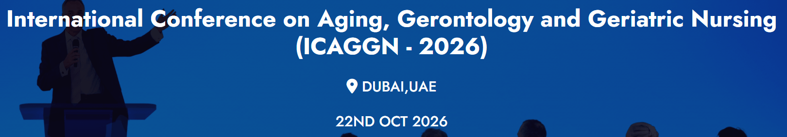 International Conference on Aging, Gerontology and Geriatric Nursing (ICAGGN - 2026)