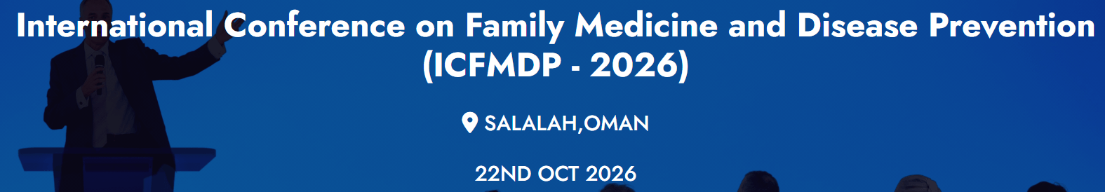 International Conference on Family Medicine and Disease Prevention (ICFMDP - 2026)