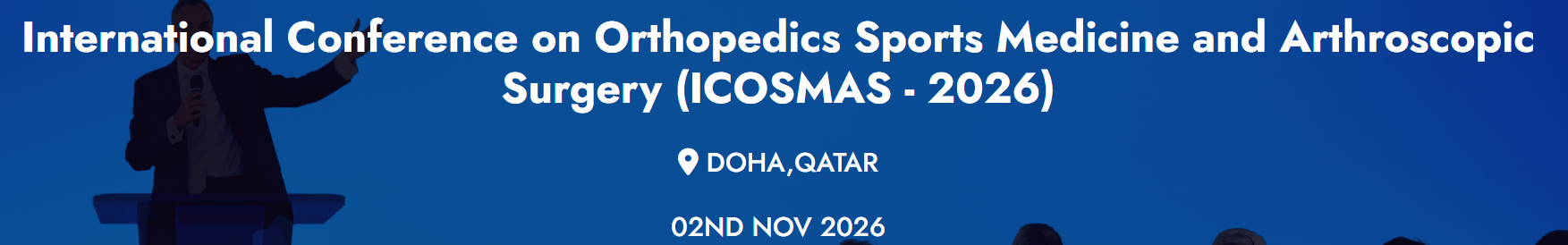 International Conference on Orthopedics, Sports Medicine and Arthroscopic Surgery (ICOSMAS - 2026)