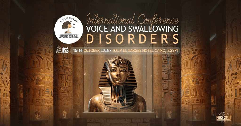 International Conference on Voice and Swallowing Disorders (Voice Egypt)