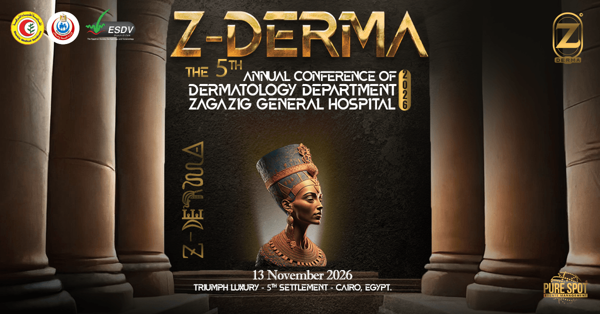 5th Annual Conference of the Dermatology Department – Zagazig General Hospital (Z-DERMA 2026)